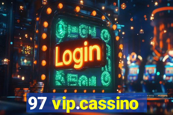 97 vip.cassino